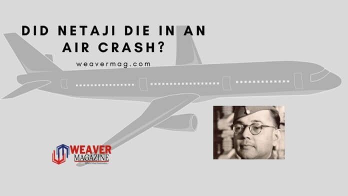 Did Netaji Die in an Air Crash_