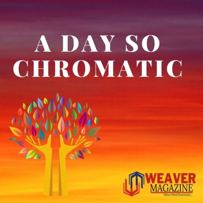 A Day So Chromatic