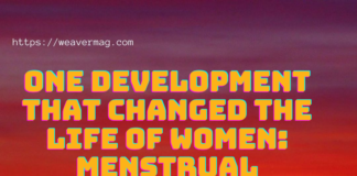 One invention/development that changed the lives of women – Menstrual Hygiene