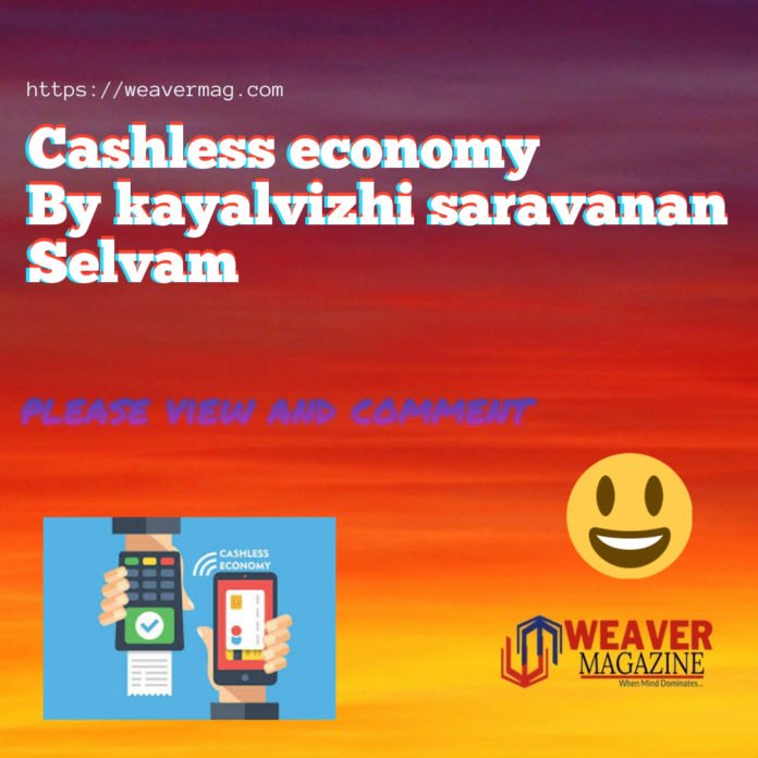 cashless economy by kayal cashless economy