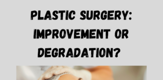 Plastic Surgery: Improvement or Degradation?