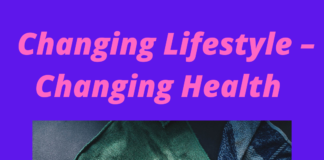 Changing Lifestyle – Changing Health