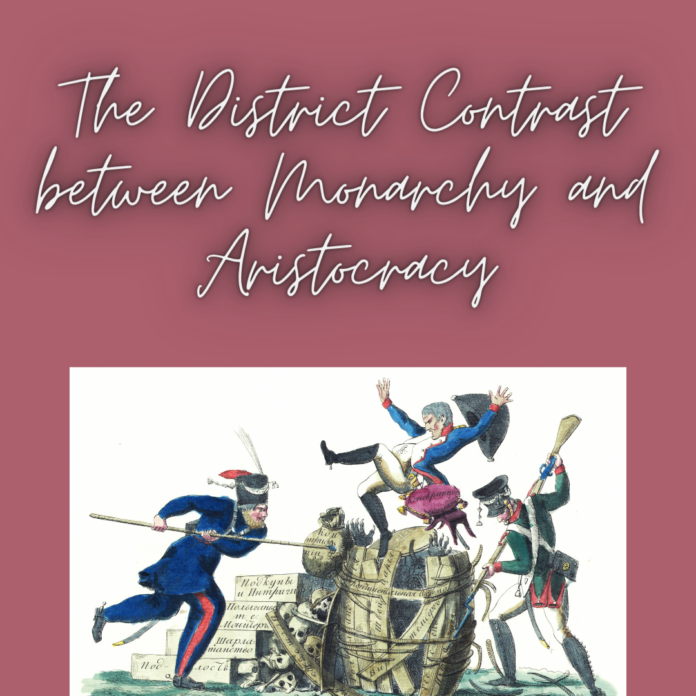 The District Contrast between Monarchy and Aristocracy