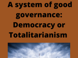 A System of Good Governance: Democracy or Totalitarianism