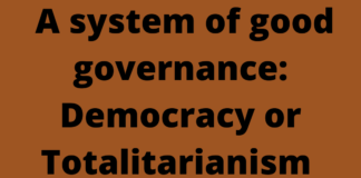 A System of Good Governance: Democracy or Totalitarianism