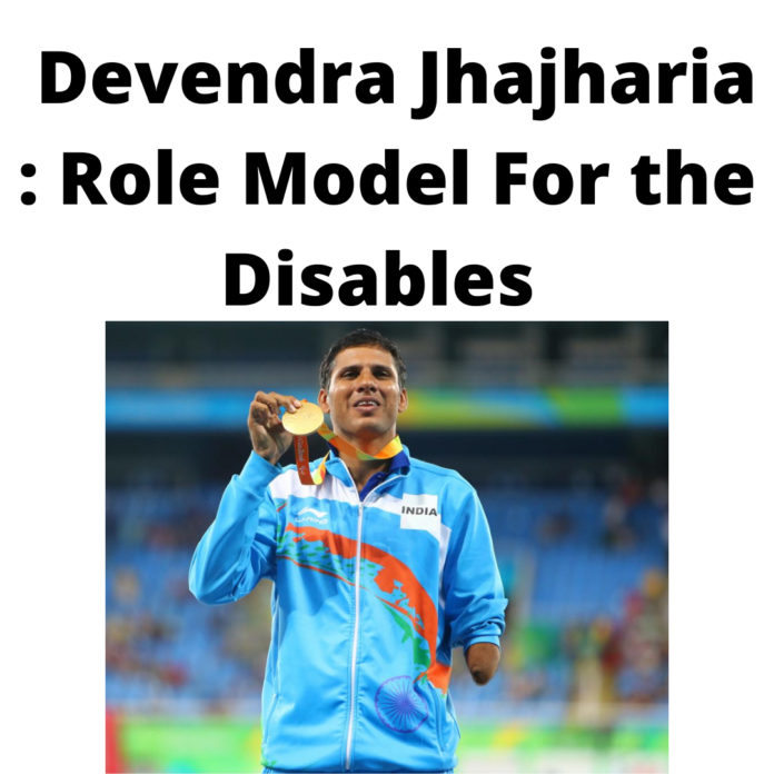 Devendra Jhajharia Role Model For the Disables