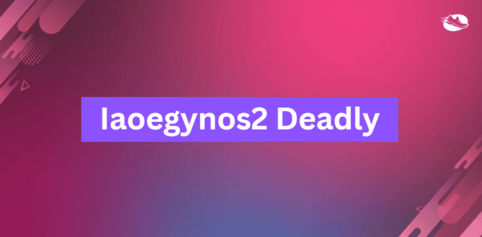 Iaoegynos2 Deadly