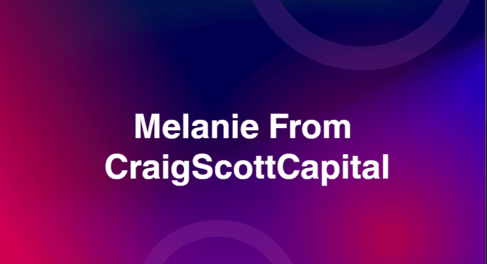 Melanie From CraigScottCapital