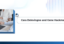 Cara Delevingne and Gene Hackman Cara Delevingne and Gene Hackman